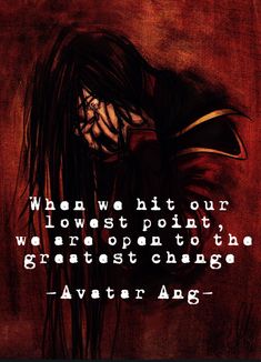 an image of a woman with long hair and the quote when we hit our lowest point, we want to change