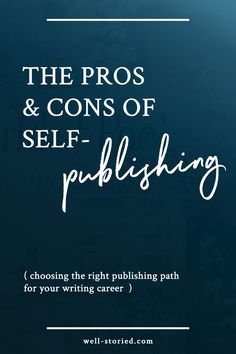 the pros and cons of self - publishing