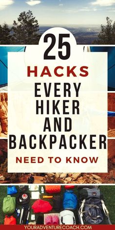 backpacks with the words 25 hacks every hiker and backpacker need to know