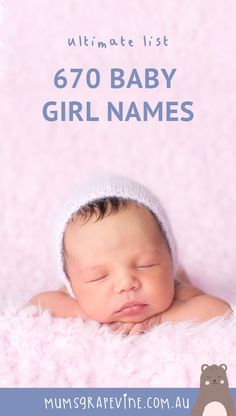 a baby is sleeping on a pink blanket with the words, ultimate list 6 / 70 baby girl names