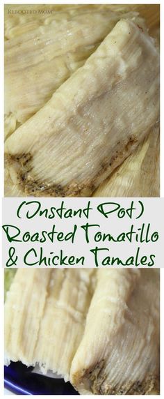 two pictures showing how to roast roasted tomato and chicken tamales with text overlay