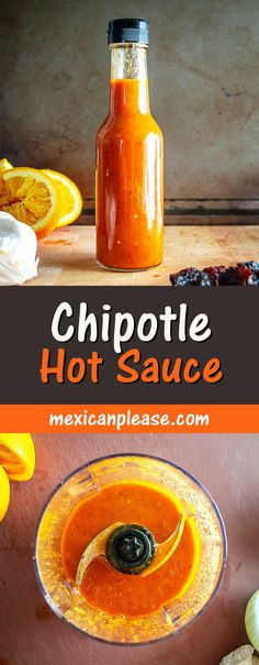 hot sauce in a blender with oranges around it and the words chipotle hot sauce