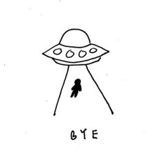 an alien spaceship with the word bye written in black ink on a white paper background