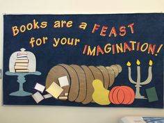 a sign that says books are a feast for your imagination