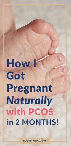 a baby's foot with the words how i got pregnant naturally with poos in 2 months