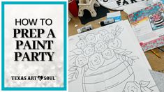 an image of how to prep a paint party for texas art'n soul at artsyfart com