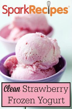 three scoops of ice cream in small bowls with the words, clean strawberry frozen yogurt