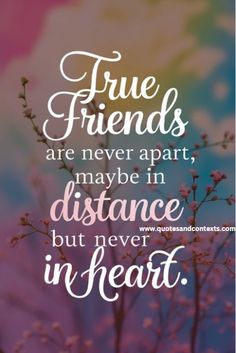 Even when miles apart, true friends remain close in spirit. This quote highlights the enduring nature of genuine friendships. Physical distance cannot weaken the bond that true friends share.  Their connection transcends geography, sustained by mutual affection and understanding. It reassures that real friendships can withstand the test of time and distance.  Friendship Quotes Meaningful, Friendship Quotes Short Cute, Friendship Quotes Funny, Special Friendship Quotes, True Friends Quotes, Besties Quotes, Best Friends Quotes Short Cute Crazy Friend Quotes Funny Friendship, Real Friend Quotes, Close Friends Quotes, Friends Quotes Short, Best Friend Quotes Meaningful Short Deep, Friendship Quotes True Friends, College Friendship Quotes, Best Friend Quotes Short Cute, Distance Friendship Quotes