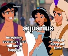 an image of disney princesses with caption that reads aquarius imagine scenarios that will never sleep on time