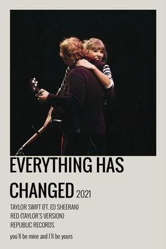 an advertisement for taylor swift and ed sheeran's concert, everything has changed