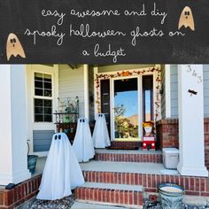 halloween ghost decorations on the front steps of a house with text overlay that reads, easy awesome and diy spooky halloween ghosts on a budget