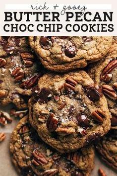 chocolate chip pecan cookies stacked on top of each other with text overlay that reads rich and gooey butter pecan choc chip cookies