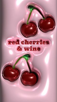 three cherries with the words red cherries and wine on them in front of a pink background