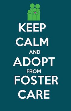 a poster with the words keep calm and adopt from fosterer care in white letters