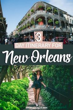 a woman walking down a sidewalk with the words 3 day itinerary for new orleans