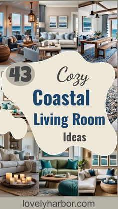 living room with couches, chairs and tables in it that says cozy coastal living room ideas