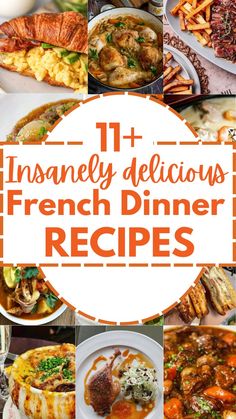 collage of french dinner images with text overlay that reads 11 insanely delicious french dinner recipes