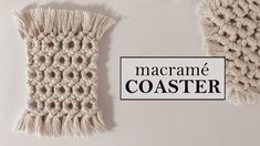 two crocheted pieces with the words macrame coaster