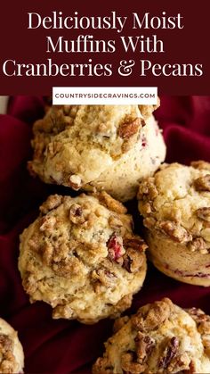 deliciously moist muffins with cranberries and pecans on a red cloth