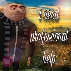 an animated image of a man with the words i need professional help