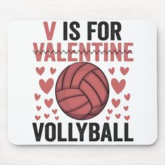 a volley ball is for valentine volleyball mouse pad