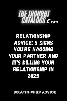 Relationship Advice: 5 Signs You're Nagging Your Partner And It's Killing Your Relationship In 2025 
#relationship #love #relationshipgoals #couple #couplegoals #lovequotes #couples #relationshipquotes #life #quotes #marriage #boyfriend #romance