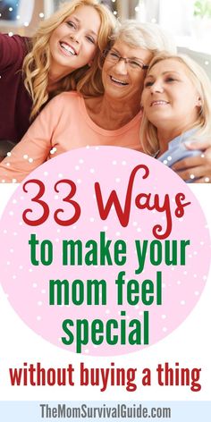 three women hugging each other with the text 3 ways to make your mom feel special without buying