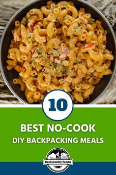 the 10 best no - cook diy backpacking meals that are easy to make