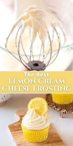 lemon cream cheese frosting on whisk and on cupcake with lemon slice Lemon Cream Cheese Icing, Cheese Frosting Recipe, Frosting Recipes Easy, Lemon Cream Cheese Frosting, Lemon Cream Cheese, Lemon Frosting, Cake Frosting Recipe, Lemon Buttercream, Homemade Frosting