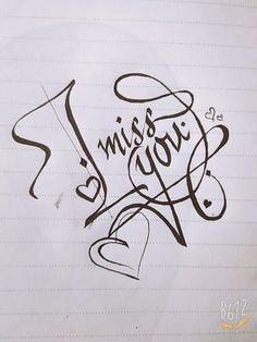 the words miss you are written in cursive writing