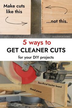 the instructions for how to use a router with woodworking tools and text that reads, 5 ways to get cleaner cuts for your diy projects