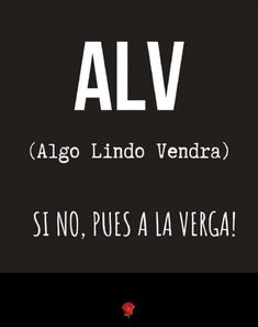 a black and white photo with the words alv in spanish on top of it