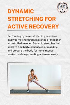 a woman doing yoga poses with the words dynamic stretching for active recovery