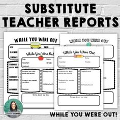 two worksheets with text that says, subsite teacher reports while you were out