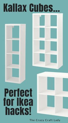 three white shelves with the words kallax cubes perfect for ikea hacks