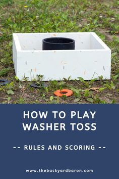 a white box sitting on top of a field with the words how to play washer toss