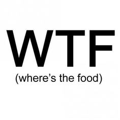 the words where's the food written in black and white on a white background