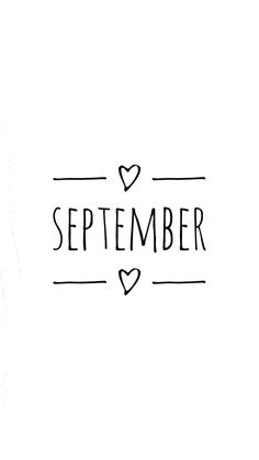 a black and white photo with the word september written in it's center surrounded by hearts