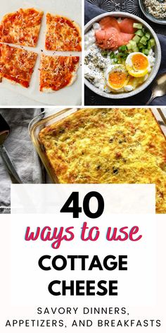 the cover of 40 ways to use cottage cheese by savory dinners, appetizers and breakfasts