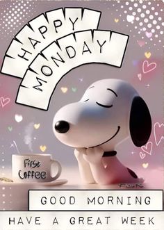 a cartoon dog sitting next to a coffee cup with the words happy monday on it