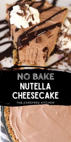 no bake nutella cheesecake with chocolate sauce and whipped cream