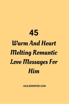 the cover of 45 warm and heart melting romantic love messages for him