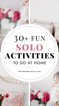 the words 30 fun solo activities to do at home are shown in three different pictures