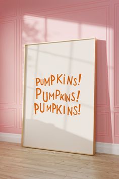 there is a sign that says pumpkins, pumpkins, and pumpkins