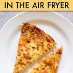 there is a plate with two slices of pizza on it and the title in the middle reads, how to make cheese pizza in the air fryer