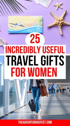 the words 25 incredibly useful travel gifts for women