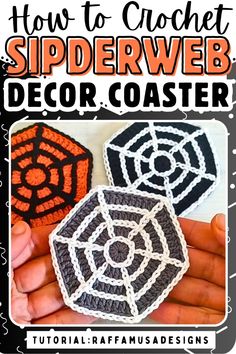 three crochet spiderweb coasters with text overlay that reads how to crochet spiderweb decor coaster