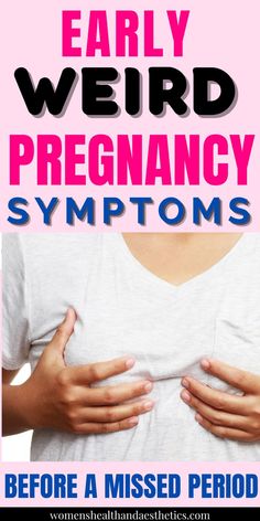 a poster with the words early weird pregnancy symptoms