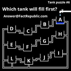 a black and white photo with the words which tank will fill first? answer / fact public com