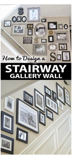 stairway gallery wall with black and white pictures on the wall, and text overlaying how to design a stairway gallery wall